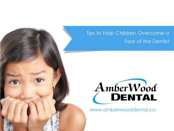 Three Tips to Help Children Overcome Their Fear of the Dentist