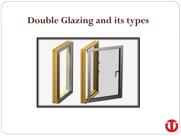 Double Glazing and its types