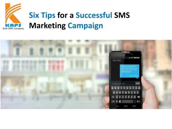 Six tips for a successful sms marketing campaign