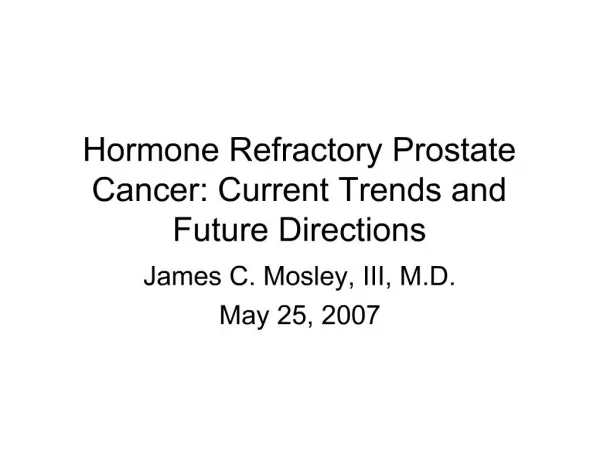 Hormone Refractory Prostate Cancer: Current Trends and Future Directions