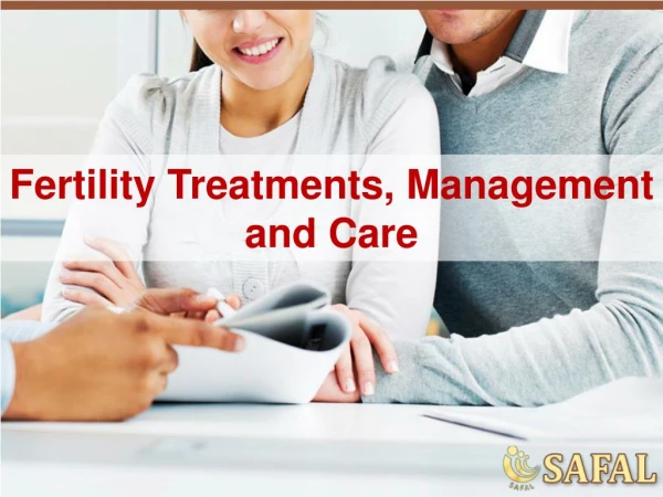 Fertility Treatment, Management, Prevention and Care
