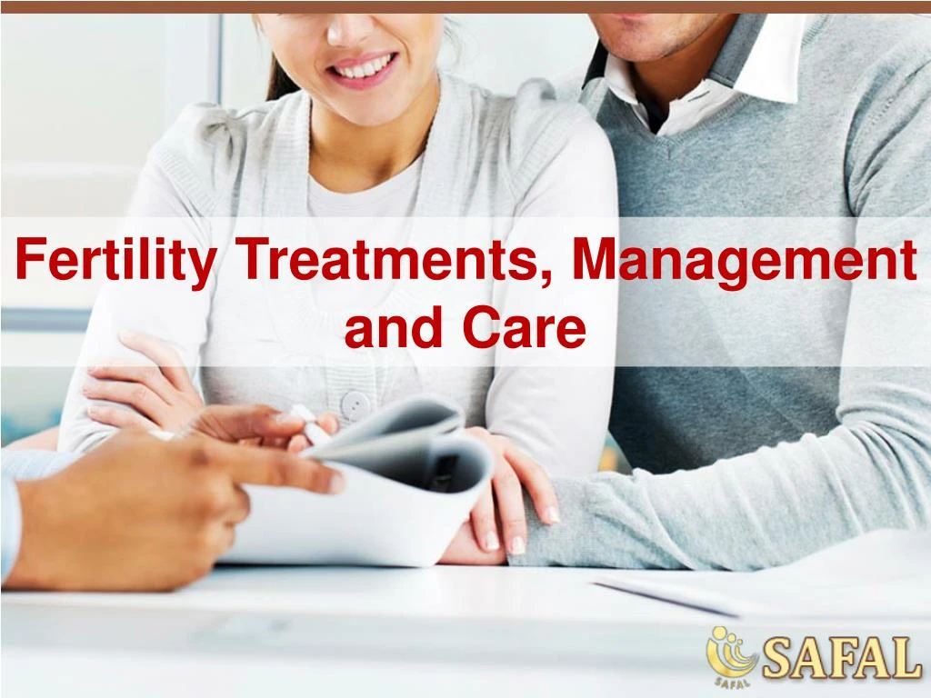 fertility treatments management and care