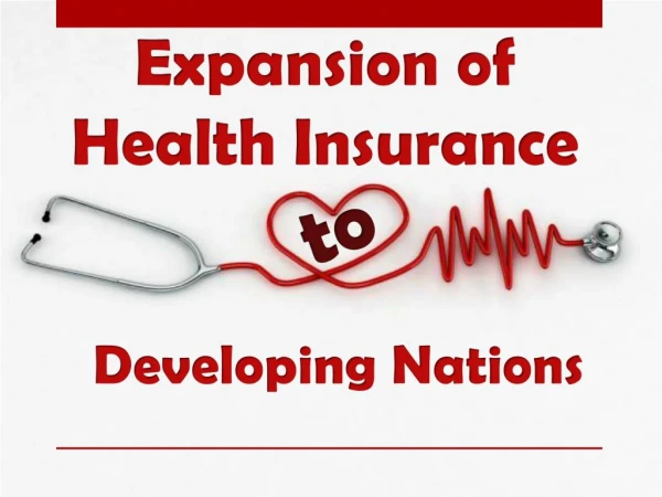 Expansion of Health Insurance to Developing Nations