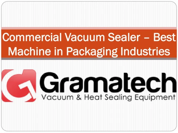 Commercial Vacuum Sealer – Best Machine in Packaging Industries