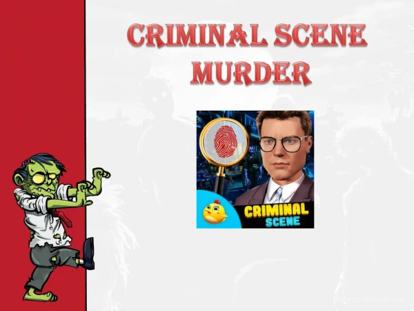 Criminal Scene Murder