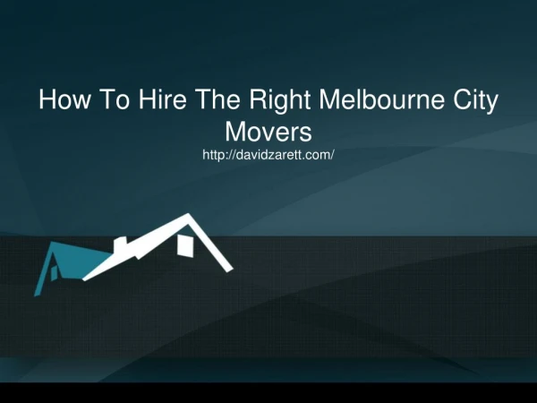 How To Hire The Right Melbourne City Movers