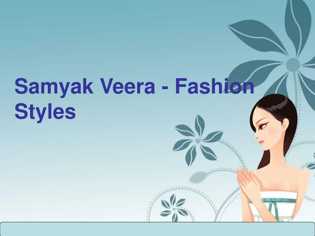 samyak veera fashion styles