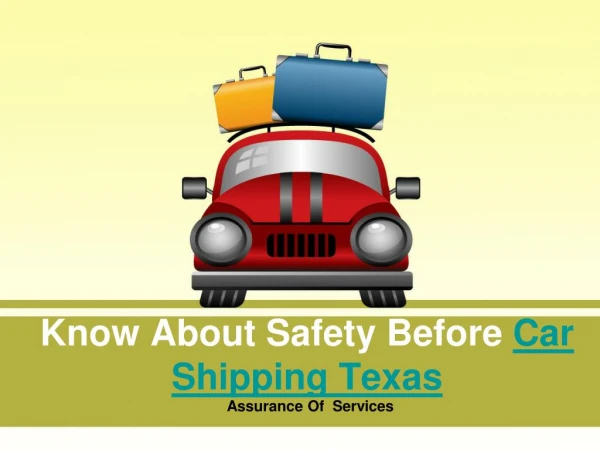 Know About Safety Before Car Shipping Texas