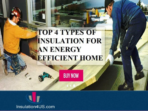 Types Of Insulation for An Energy Efficient Home