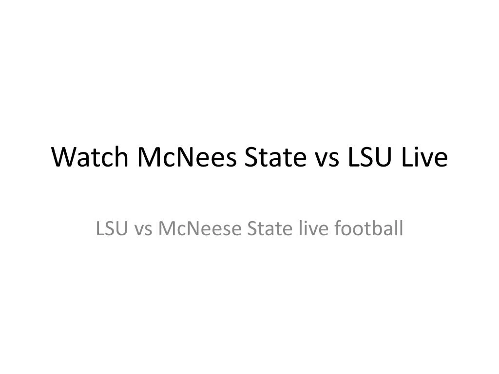 watch mcnees state vs lsu live