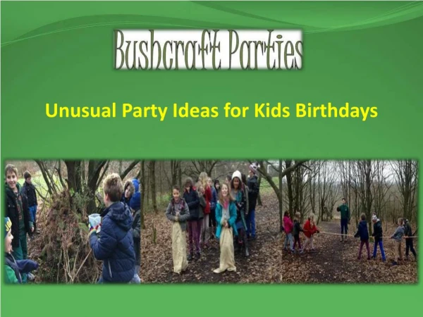 Unusual Party Ideas for Kids Birthdays.pptx