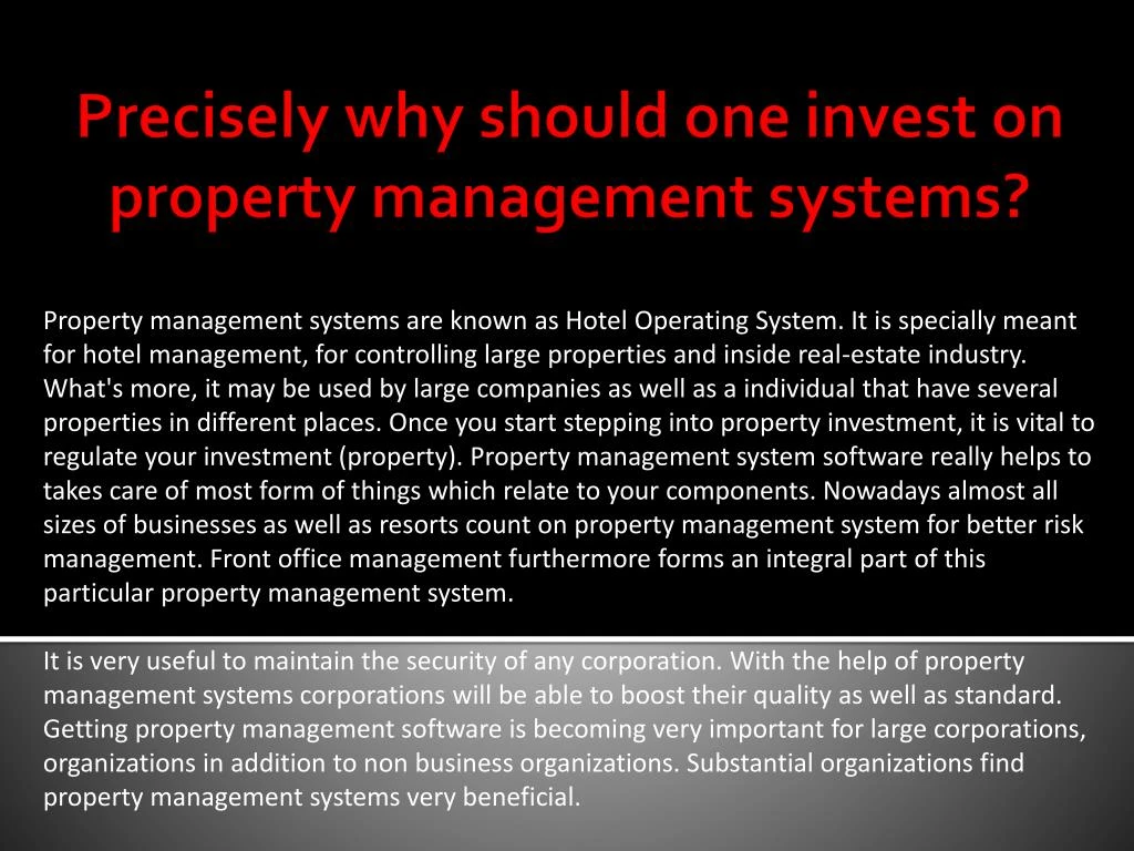 precisely why should one invest on property management systems