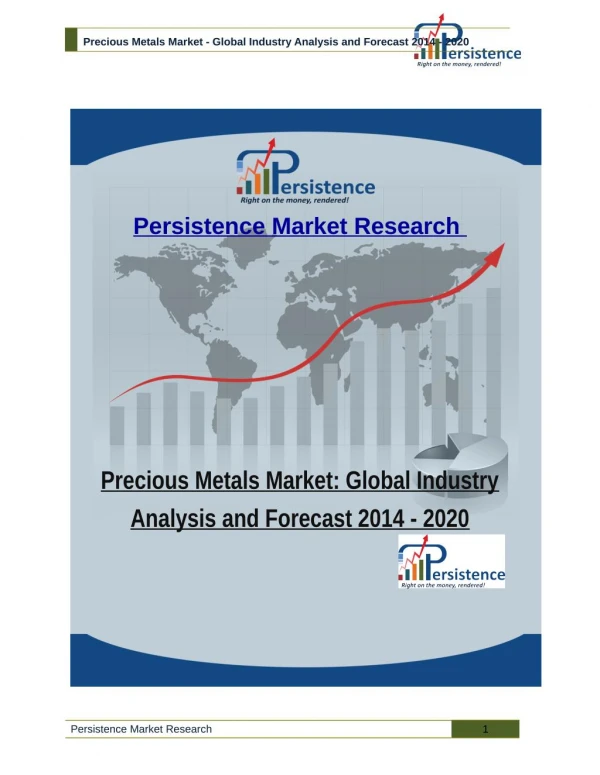 Precious Metals Market - Global Industry Analysis and Forecast 2014 - 2020