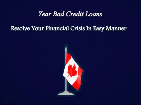 1 Year Bad Credit Loans: Now Bad Credit Holders Can Also Get Finance For One Year