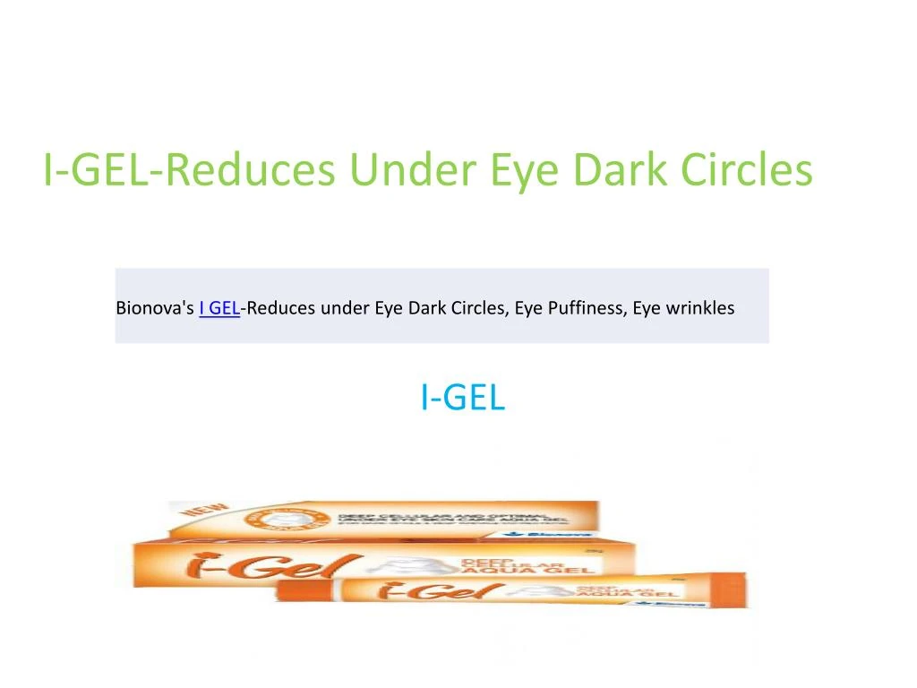 i gel reduces under eye dark circles