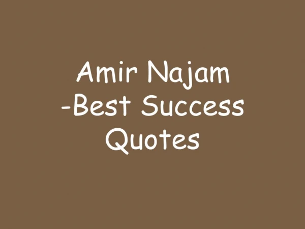 Amir Najam - Best Success Quotes