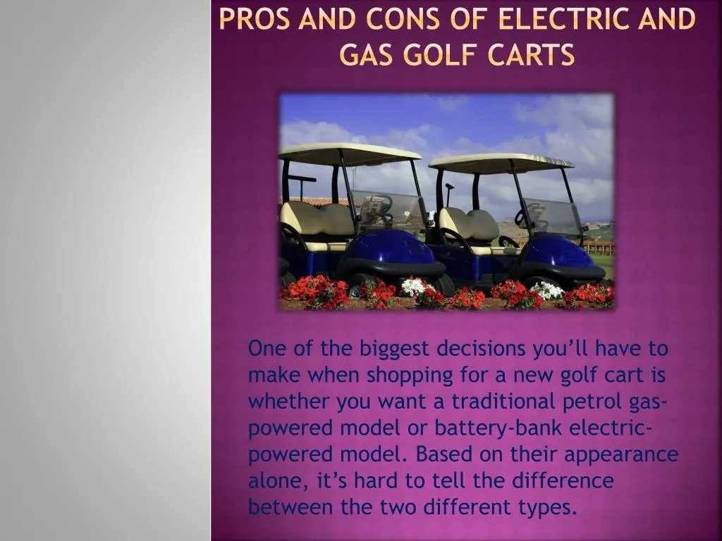 pros and cons of electric and gas golf carts