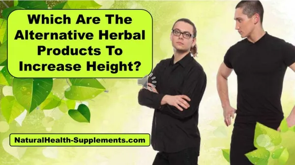 Which Are The Alternative Herbal Products To Increase Height?