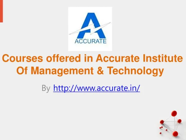 Courses Offer in Accurate Institute Of Management & Technology