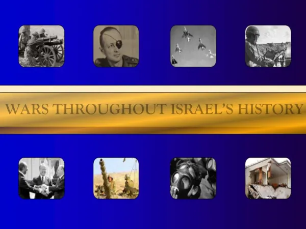WARS THROUGHOUT ISRAEL S HISTORY