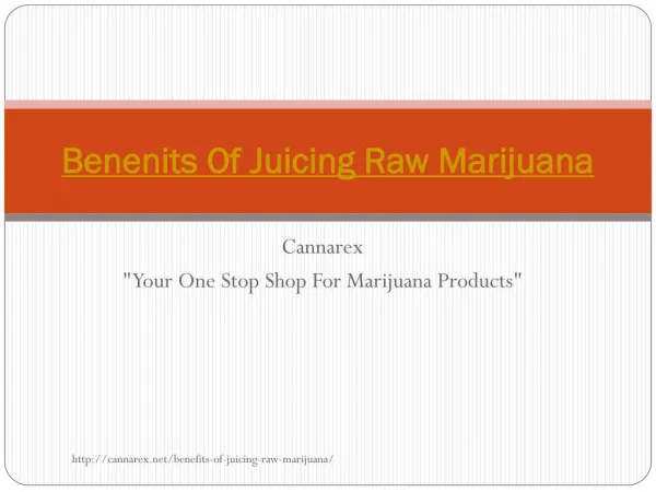 Benefits Of Juicing Raw Marijuana