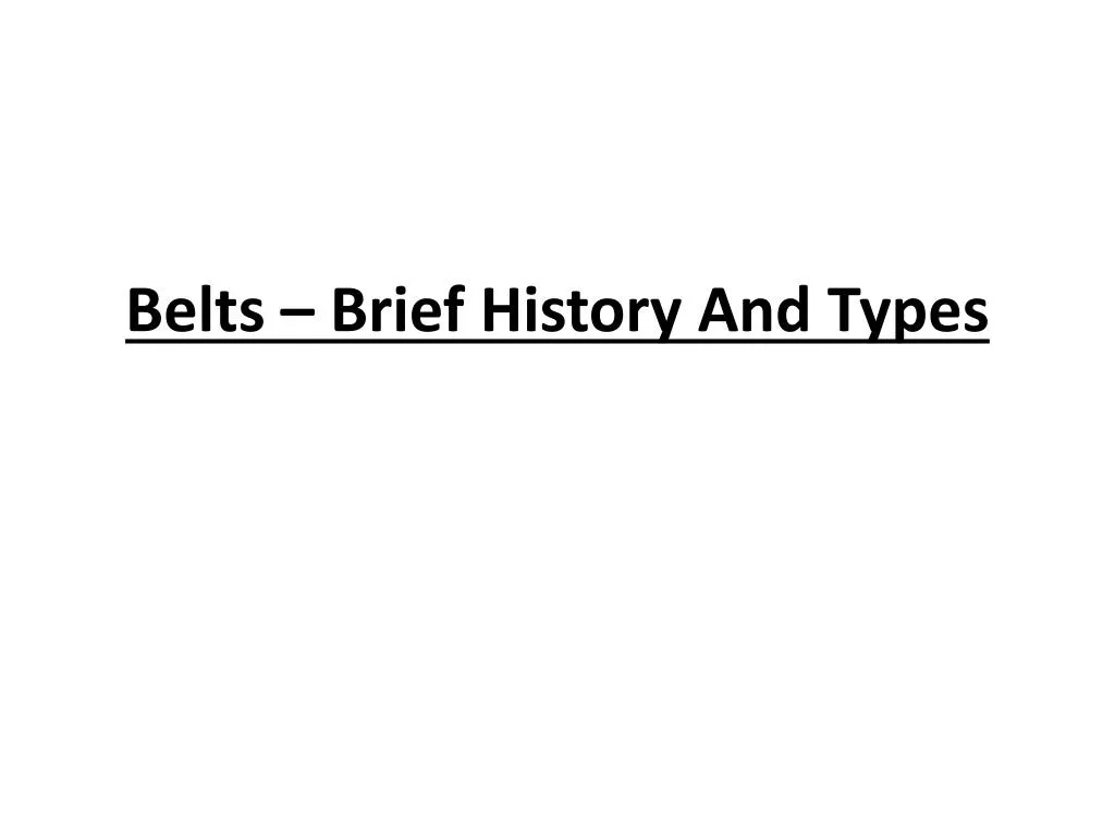 belts brief history and types