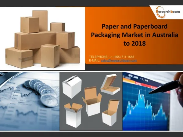 Paper and Paperboard Packaging Market in Australia to 2018 - Market Size, Trends, and Forecasts