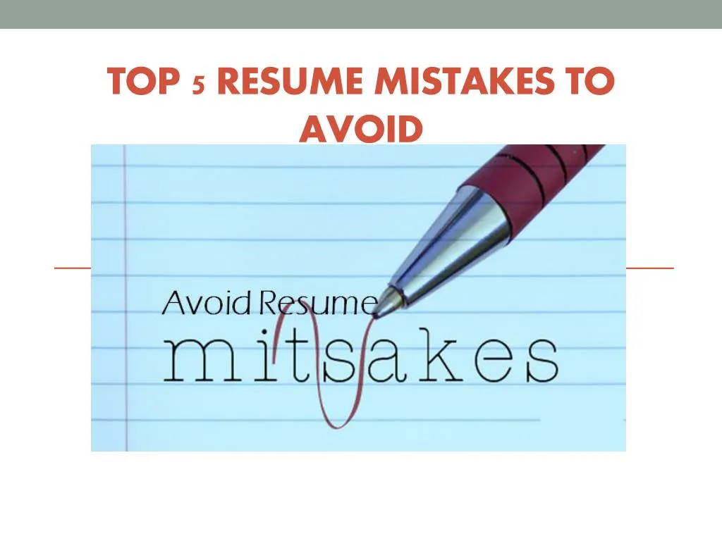 top 5 resume mistakes to avoid