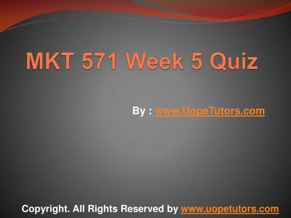 MKT 571 Week 5 Quiz UOP New Tutorials