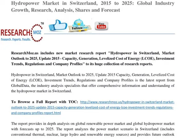 Hydropower in Switzerland, Market Outlook to 2025, Update 2015 - Capacity, Generation, Levelized Cost of Energy (LCOE),