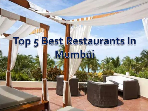 Top 5 Best Restaurants in Mumbai – Get Address and Fees