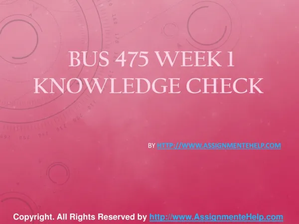 BUS 475 Week 1 Knowledge Check Complete Assignment Help