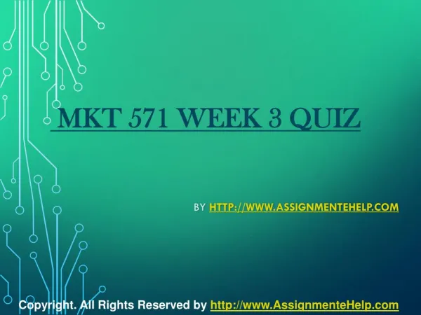 MKT 571 Week 3 Quiz Complete Assignment Help