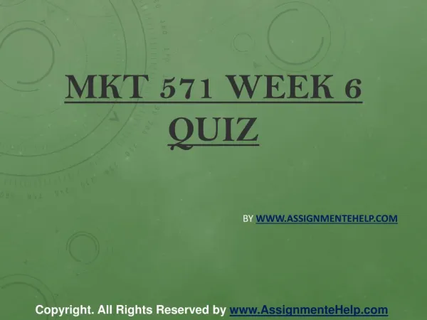 MKT 571 Week 6 Quiz Complete Assignment Help