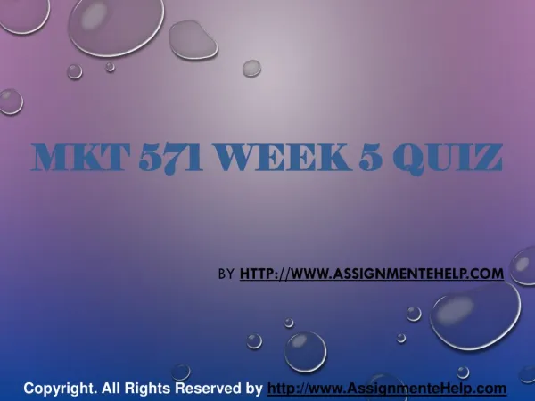 MKT 571 Week 5 Quiz Complete Assignment Help