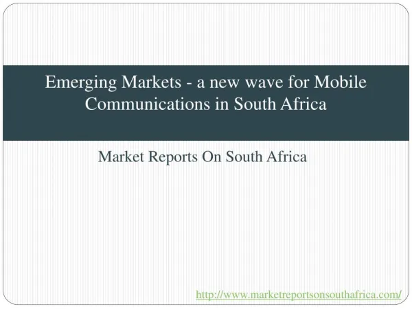 Emerging Markets - a new wave for Mobile Communications in South Africa