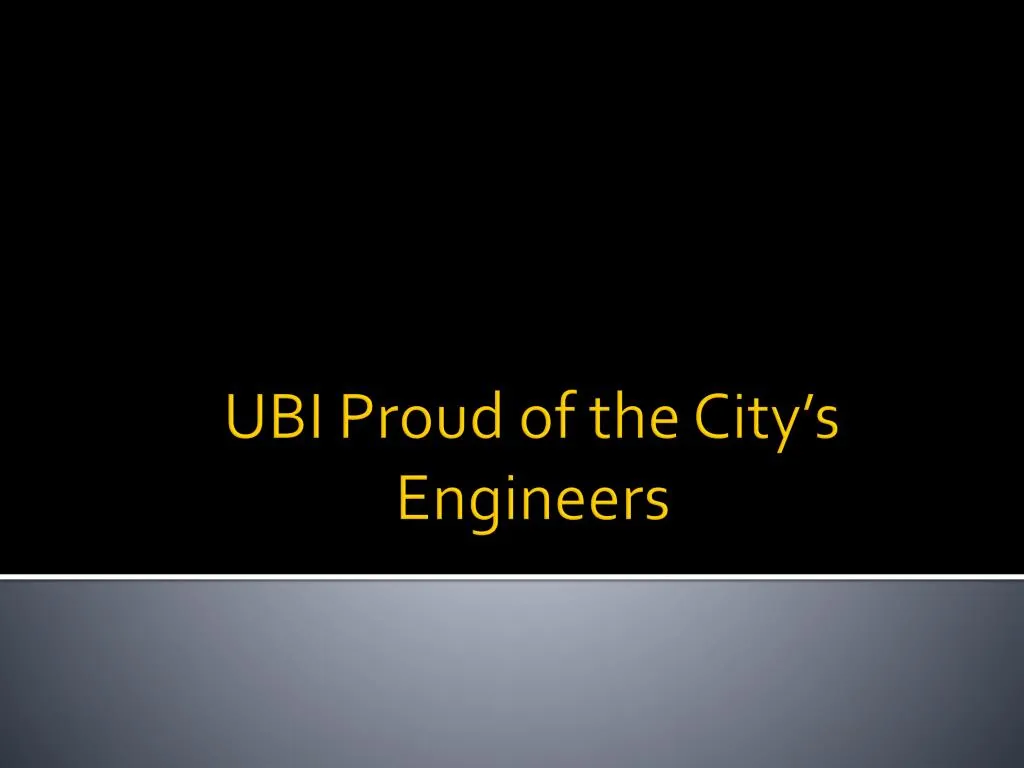 ubi proud of the city s engineers