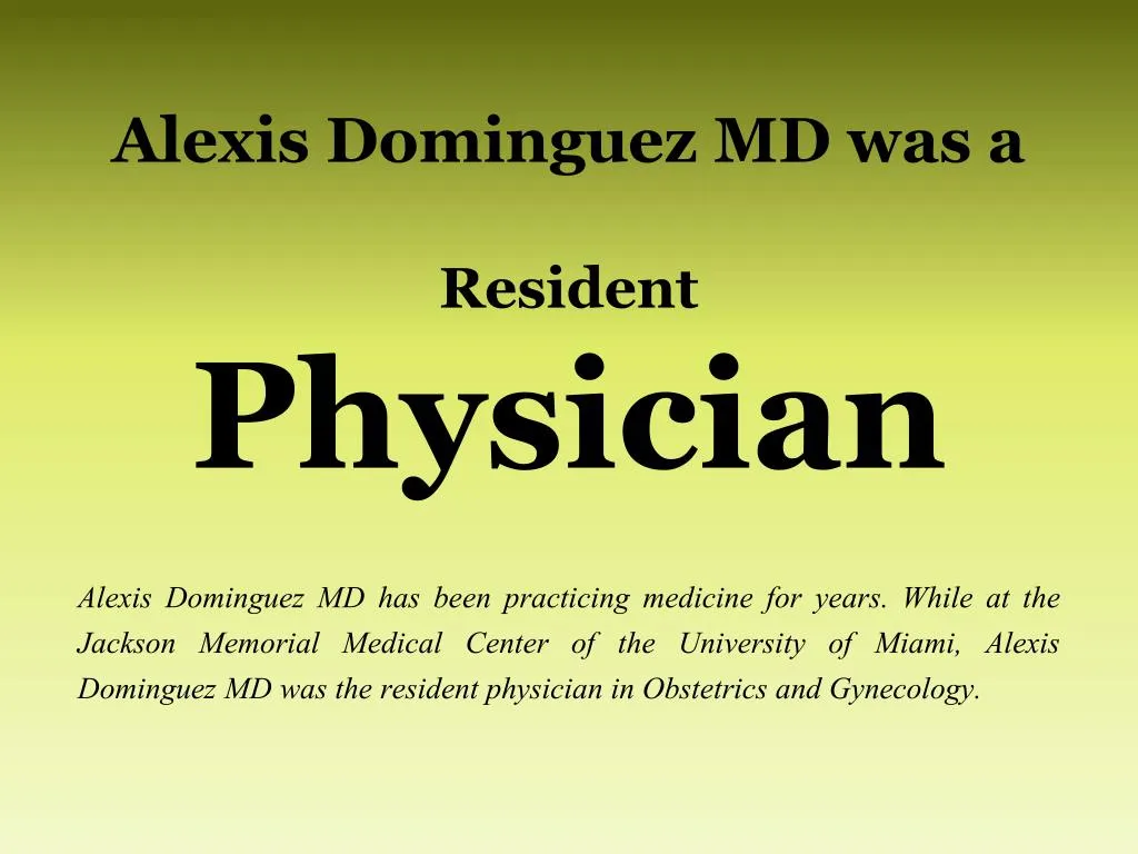 alexis dominguez md was a resident physician