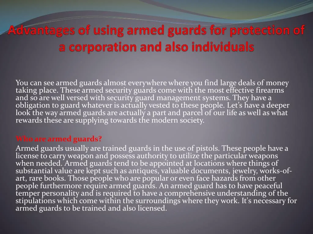 advantages of using armed guards for protection of a corporation and also individuals