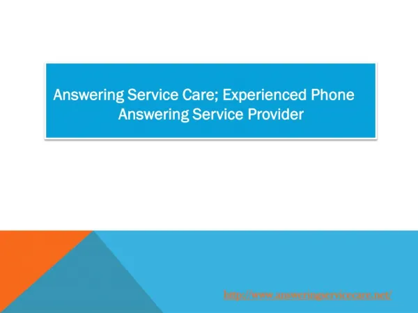 Answering Service Care; Experienced Phone Answering Service Provider