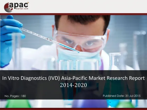 In Vitro Diagnostics (IVD) Asia-Pacific Market Research Report, 2014 - 2020