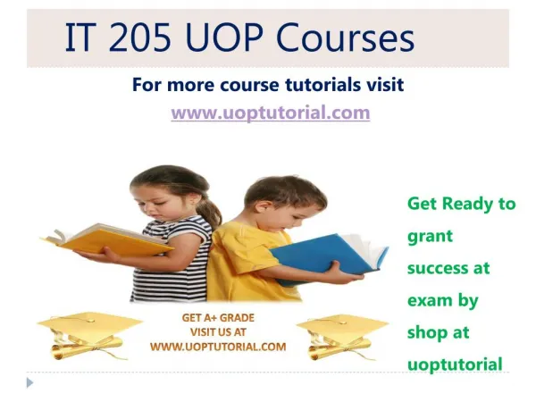 IT 205 UOP Tutorial Courses/ Uoptutorial