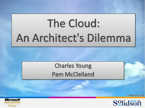 The Cloud: An Architects Dilemma