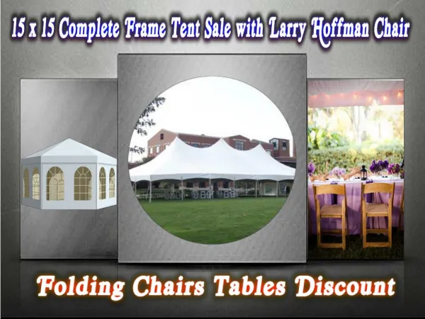 Larry Hoffman Chair Sale 15 x 15 Complete Frame Tent