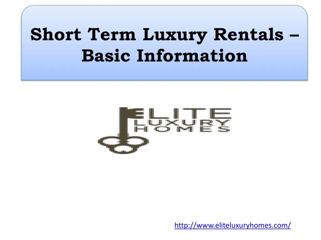 short term luxury rentals basic information