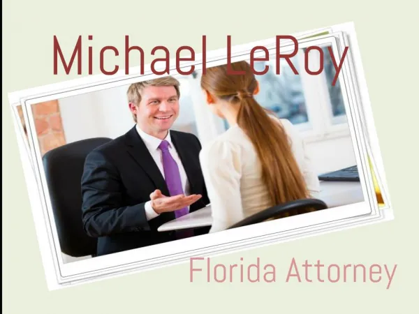 Michael LeRoy – Florida Attorney