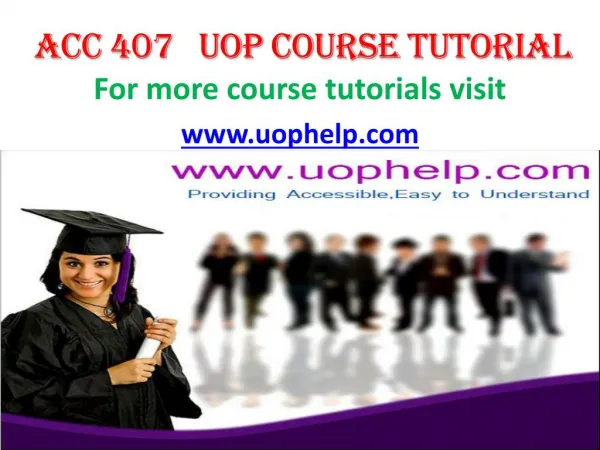 ACC 407 uop course tutorial/uop help