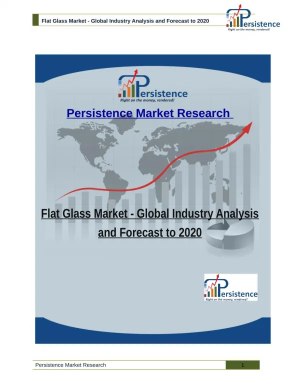 Flat Glass Market - Global Industry Analysis and Forecast to 2020