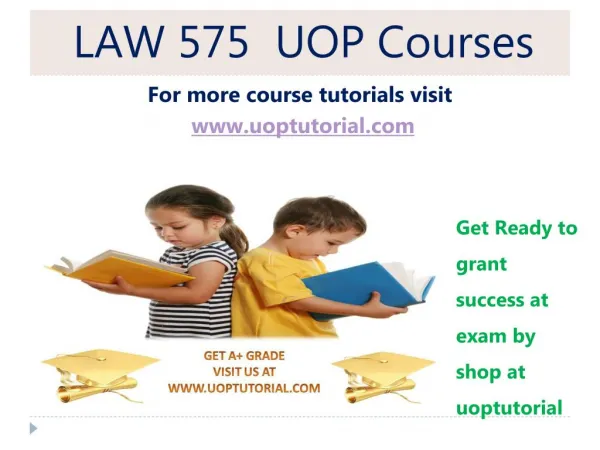 LAW 575 UOP Tutorial Courses/ Uoptutorial
