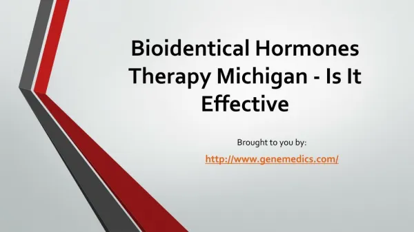 Bioidentical Hormones Therapy Michigan - Is It Effective?